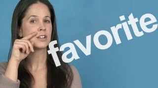 How to Pronounce FAVORITE - American English Pronunciation