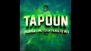 Tapoun Peipper - MC Tota - KREETO MIX (Perreo Funk)