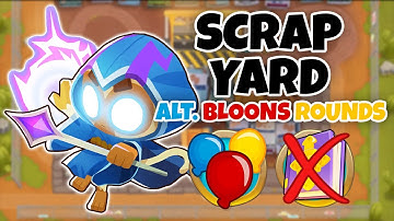 Scrapyard ALTERNATE BLOONS ROUNDS Guide | No Monkey Knowledge - BTD6