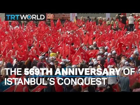 The 569th Anniversary of Istanbul’s Conquest