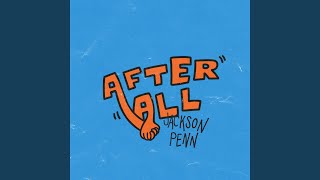 Watch Jackson Penn After All video