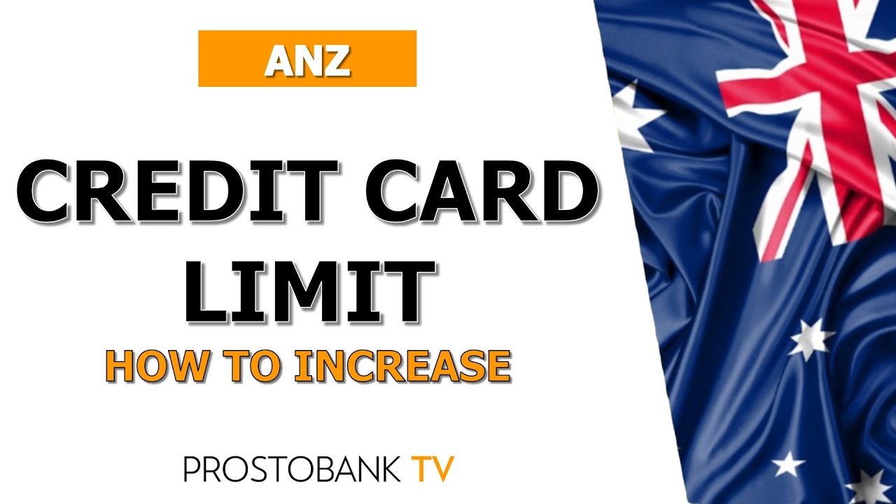 How to Apply for an ANZ Credit Card Limit Increase | Step-by-Step Guide