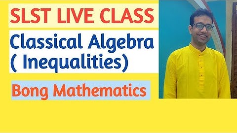 SLST LIVE CLASS || Inequality || Classical Algebra