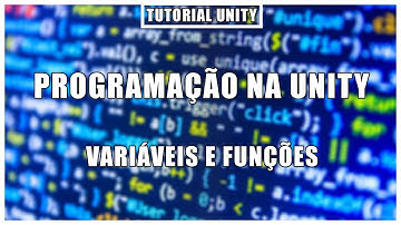 Variáveis e funções | Programação na Unity