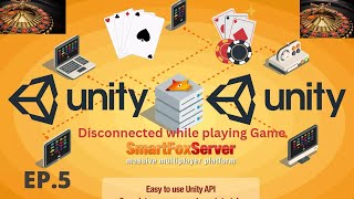 Unity & SFS (SmartFox Server ) Disconnected while playing game (Casino & Cards Games in Unity) P5