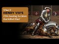 What If Henry VIII's 1536 Jousting Accident Had Killed Him?