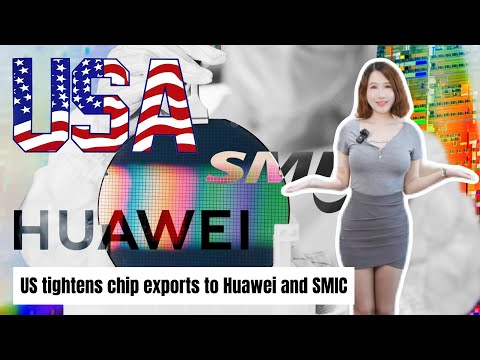 US tightens chip exports to Huawei and SMIC