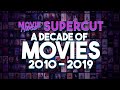 2010 - 2019 Movie Supercut - A Decade of Movies