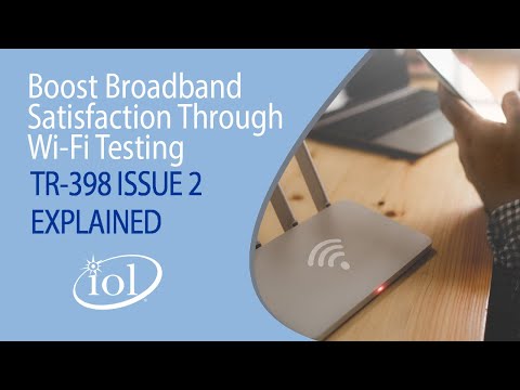 UNH-IOL Broadband TR-398i2 Wi-Fi Testing Explained