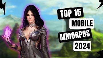 Top 15 BEST MMORPGs on Mobile That You Should Try Going into 2024