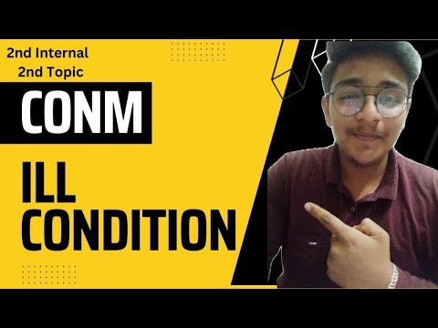 ill Condition || Computer Oriented Numerical Method || - YouTube