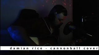 damian rice cannonball - cover by jojojamz