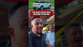 O DIA EM QUE O PASTOR TROCOU UMA EVOQUE POR UMA BMW