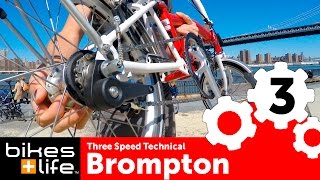 Technical Three Speed Brompton Video Review