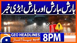 Rains Alert - Latest Weather Updates | 8PM Headlines Geo News(28 July 2026)