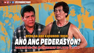 Pederasyon? Samahan ng mga magnanakaw ng lakas sa gabi! | Ayos na ang Kasunod | Fernando Poe Jr.