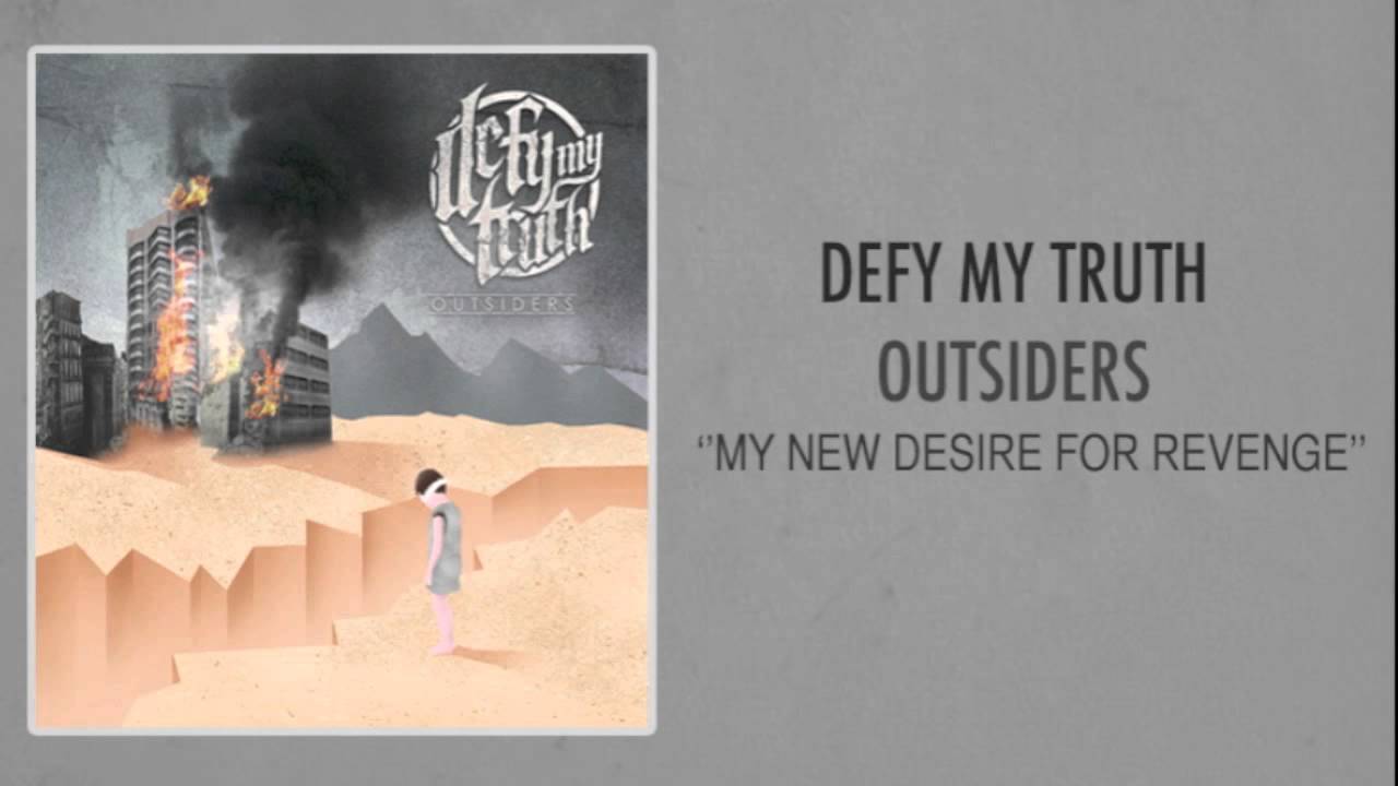 Defy My Truth - My New Desire For Revenge (Featuring Francisco Villalobos of Words)