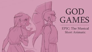 God Games, Hera, EPIC: the Musical, Animatic