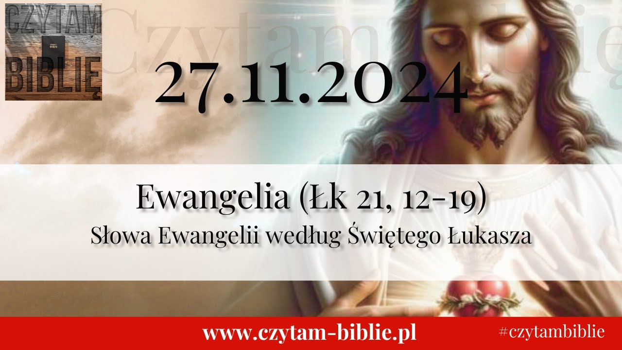 🗓️ 27.11.2024 - EWANGELIA NA DZIŚ - (Łk 21, 12-19) Słowa Ewangelii