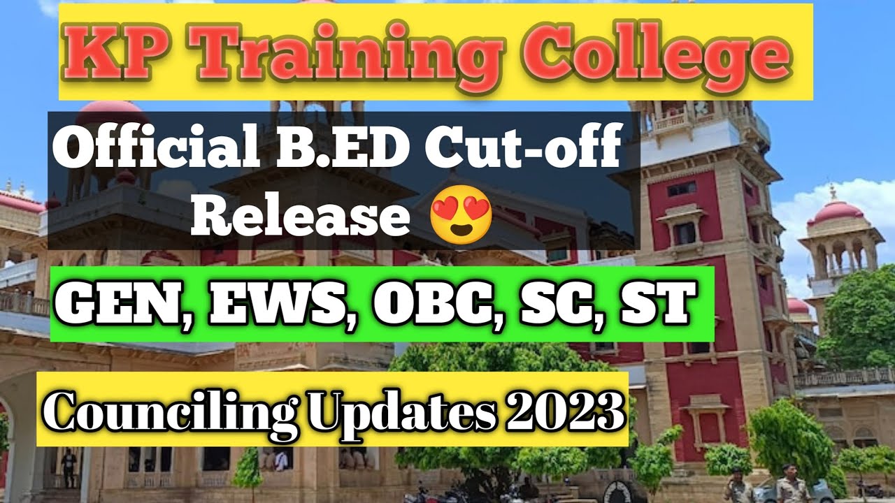 B.ED Official Cut-off Release 😍 || KP Training College || Allahabad University || Counseling Process