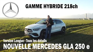 Nouvelle MERCEDES GLA 250e Hybrid 218ch En détail Jour / Nuit  - Essai Version Longue