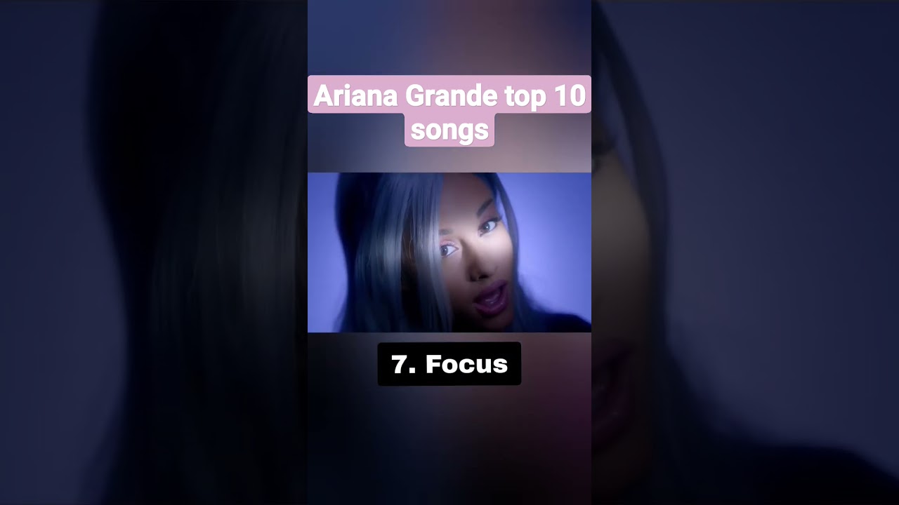 Ariana Grande top 10 songs #shorts #arianagrande