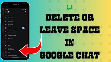 How to Delete or Leave a Space in Google Chat 2024?