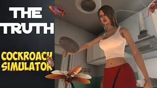 The Truth - Cockroach Simulator