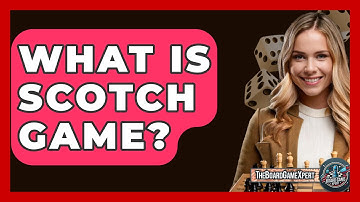 What Is Scotch Game? - The Board Game Xpert
