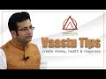 Small VASTU Changes Can Bring More Money, Health & Happiness In Your Life.