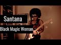 Santana - Black Magic Woman (Cover by Melody Angel)