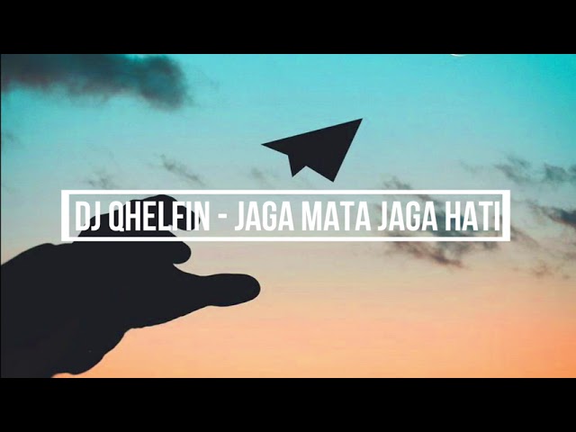 DJ QHELFIN - Jaga Mata Jaga Hati (Cover Dan Lirik) - REGGAE SKA ACOUSTIC COVER class=