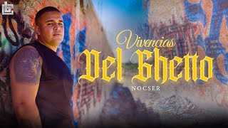 Vivencias Del Ghetto Pt1 - Nocser - Video Oficial