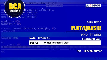 PLDT/QBASIC-24: Revision for Internal Exam, By Dinesh Kumar, Date: 15-12-2021, CIMAGE College