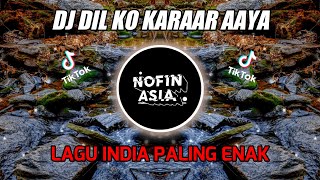 DJ INDIA PALING SANTUY | DIL KO KARAAR AAYA (REMIX FULL BASS TERBARU 2022)