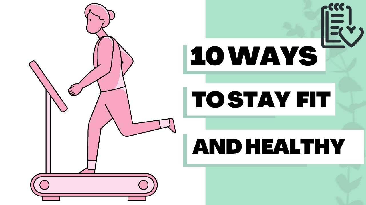 10 WAYS TO STAY HEALTHY + FIT | Health tips | Healthy Life - YouTube