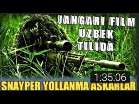 Snayper Yollanma Askarlar xorijiy jangari Film (Uzbek tilida)