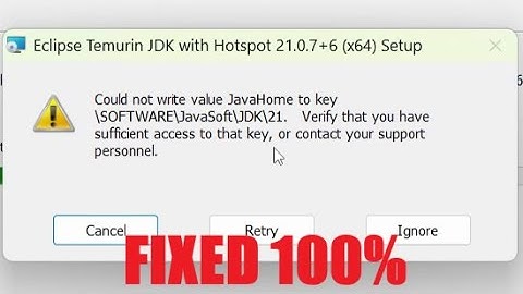 Could not write value JavaHome to key \SOFTWARE\JavaSoft\JDK\21 | How to fix this!