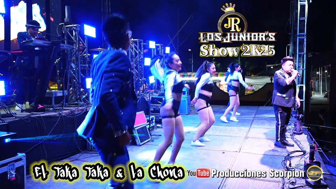 El Taka Taka & la Chona 💃 Grupo Los Juniors 🎙️ Show 2K25 ♫