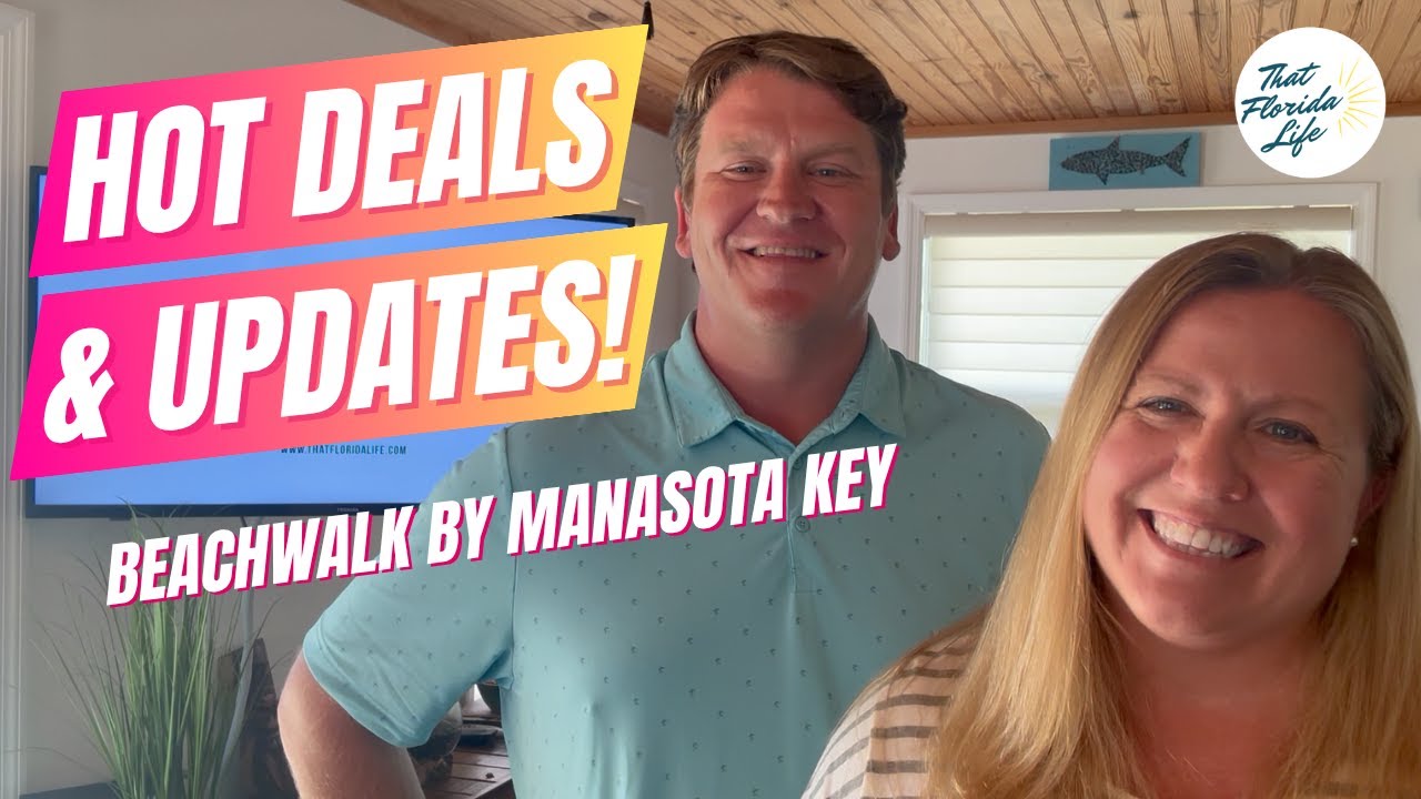 BEST DEALS RIGHT NOW! Beachwalk by Manasota Key NEW Amenities & Home Construction Updates