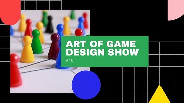Art of Game Design Episode 10