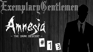 Exemplary Phil: Amnesia: The Dark Descent - Part 13 - F@#$ Water