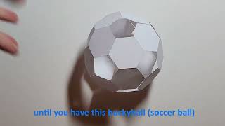 Make a buckyball (soccer ball) in 20 seconds