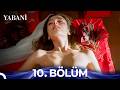 Yabani 10 Bölüm