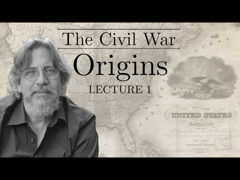 The American Civil War: Origins | Lecture 1