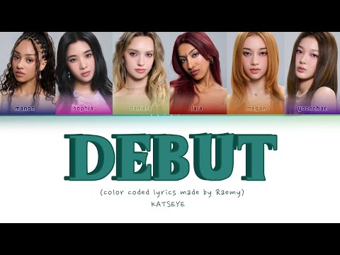 `KATSEYE (캣츠아이) debut Lyrics`| (~color coded lyrics~)