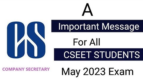 A Important Message to all cseet students regarding may & july 2023 exam
