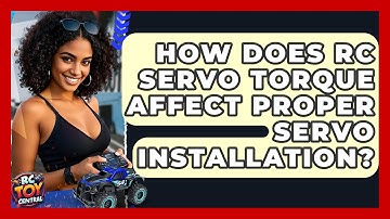 How Does RC Servo Torque Affect Proper Servo Installation? - RC Toy Central