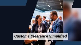Do I Need to Be There Customs Clearance Explained