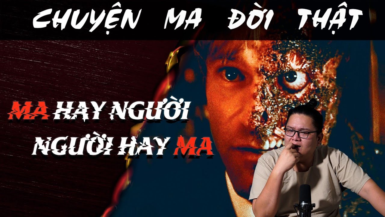 [TẬP 1425] Chuyện Ma Có Thật : NGƯỜI HAY MA - MA HAY NGƯỜI